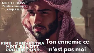 Ton ennemie ce n'est pas moi  Paroles et musique NADJAR ELIE