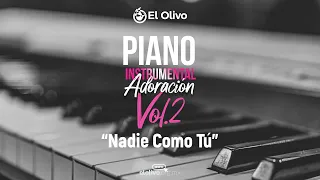 Piano Instrumental Adoración Vol.2 | "Nadie Como Tú" |
