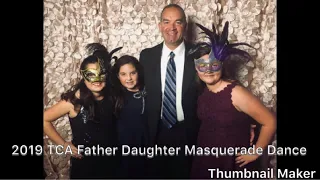 2019 TCA Father Daughter Masquerade Dance.