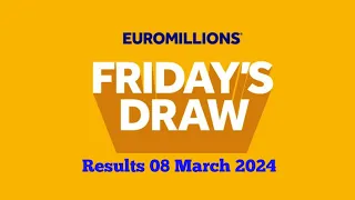 Euromillions Live Results 08 March 2024 | euromillions draw live tonight