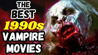 Top 15 BEST Vampire Movies! (1990s)