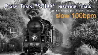 SSJ - Crazy Train Solo, Practice track slow 100bpm - Backing Track