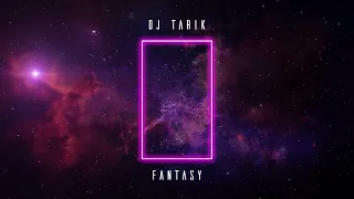 DJ Tarik - Fantasy