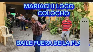 EL MARIACHI LOCO Y EL COLOCHO BAILE FUERA DE LA PLAZA.