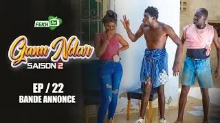 GANU NDAR SAISON 2 NIANKOU AK MANOUMBÉ EPISODE 22 bande annonce