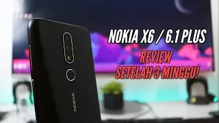 Nokia X6 /6.1 Plus Review Setelah 3 Minggu – Kelebihan Dan Kekurangan!