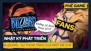 Blizzard - Sự Sụp Đổ Của Nhà Vua | Lịch sử ngành Game | Phê Game