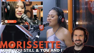 FIRST TIME REACTION TO Morissette Amon - 'Love You Still' & 'You And I' |🧊SHE DOESN'T MISS! 🗣️