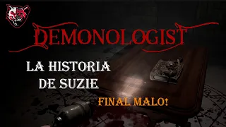 Completamos la historia de SUZIE del DEMONOLOGIST. Final malo!!