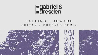 Gabriel & Dresden feat. Sub Teal - Falling Forward (Sultan + Shepard Remix)
