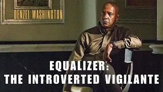Denzel Washington's 'Equalizer' Role: 6 Lessons on Introverted Power.