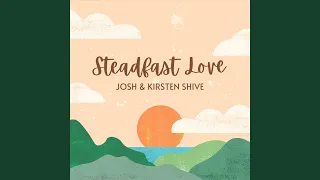 Steadfast Love (Psalm 103:15-19, ESV)