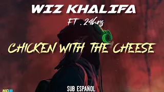 Wiz Khalifa ft. 24HRS & Chevy Woods - Chicken With The Cheese ❌SUB ESPAÑOL❌