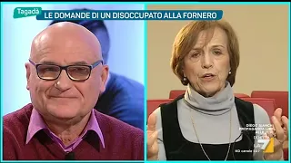 Mauro, disoccupato a Elsa Fornero: 'Mi spiace ma lei ha sbagliato tutto'