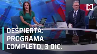 Despierta - Programa Completo 3 de Diciembre 2019