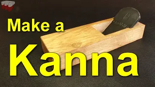 Making a Kanna - a Japanese Hand Plane