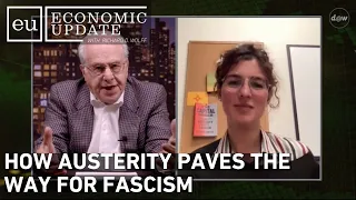Economic Update: How Austerity Paves the Way for Fascism