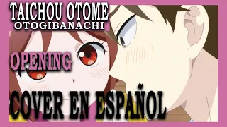 TAISHOU OTOME OTOGIBANACHI - OPENING - COVER EN ESPAÑOL