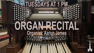 Organ Recital by Aaron James