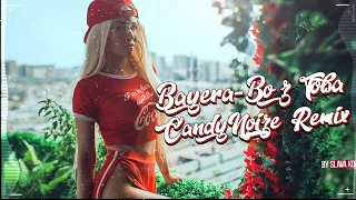 Bayera - Bo z Tobą (CandyNoize Remix) Disco Polo 2020