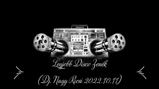 🔈🎶✩Legjobb Disco Zenék✩🔈♫✪ (Dj  Nagy Ricsi 2022 10 11)✪