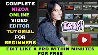 Kizoa Online Video Editor and Movie Maker  Complete Tutorial for Beginners 2024:  Edit Like a Pro