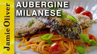 Aubergine Parmesan Milanese with Spaghetti | Jamie Oliver