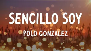 Polo Gonzalez - Sencillo Soy (Letras/Lyrics)