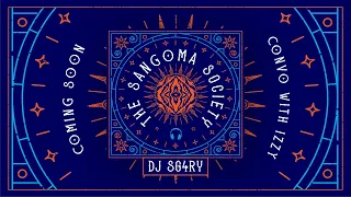 The Sangoma Society [Ep.4]: DJ sG4rY [Trailer]