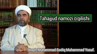 TAHAJJUD NAMOZI QANDAY O'QILADI? VA AFZALLIKLARI|SHAYH MUHAMMAD SODIQ MUHAMMAD YUSUF