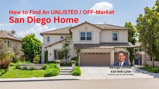 Find an Unlisted and Off Market San Diego home! VIP Homefinder, George Lorimer, ProWest Properties.