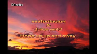 Xxxtentacion & juice wrld - Hope up up and away (Audio)