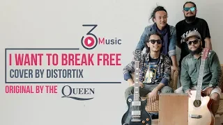 I want to break free ( Cover by The Distortix ) || Original Song : Queen