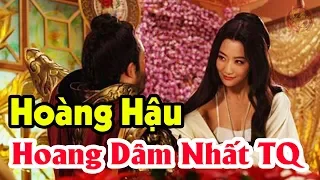 8 Hoàng Hậu Kinh Hãi Nhất Cổ Sử Trung Hoa, Làm Chuyện Không Ngờ Với Cả Con Cháu