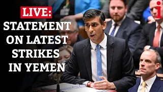 LIVE: Rishi Sunak Delivers Statement On Latest Strikes On Yemen's Houthis