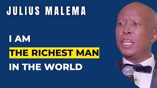 I Am The Richest Man In The World, I Don't Care About Your Money | Julius Malema
