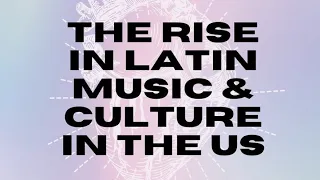 The Rise of Latin Music and Culture in the U.S. | Panel Series