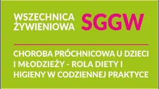 Choroba próchnicowa u dzieci i młodzieży  - rola diety i higieny w codziennej praktyce