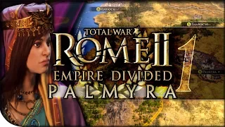 EMPIRE DIVIDED - Zenobia Gameplay & Total War: Rome II NEW DLC | Empire Divided: Palmyra 1