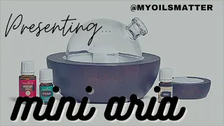 Mini Aria ... Will you be my last Young Living Diffuser?!?!