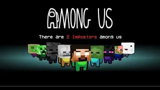 Monster School : AMONG US 2 IMPOSTORS - Minecraft Animation