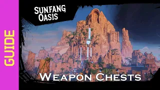 Sunfang Oasis Weapon Chests