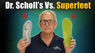 Superfeet Inserts Versus Dr  Scholl's