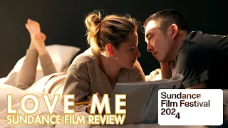 LOVE ME - Sundance Film Review