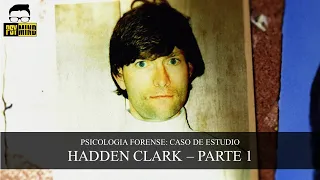 CASO DE ESTUDIO FORENSE: HADDEN CLARK - PARTE 1