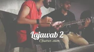 Lajawab 2 Rap (Taimoor Baig) Cover by Tahir Rehman x Guitarist Rodish Rasheed