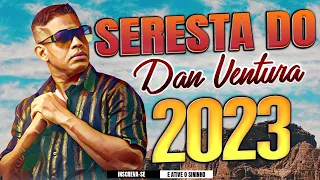 SERESTA DO DAN VENTURA  - AO VIVO - REPERTÓRIO SETEMBRO 2023