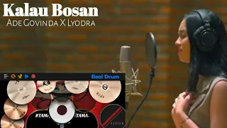 Lyodra X Ade Govinda - Kalau Bosan ( COVER REAL DRUM )