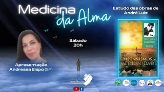 MEDICINA DA ALMA - MECANISMOS DA MEDIUNIDADE (ANDRÉ LUIZ/F C XAVIER) - ANDRESSA BISPO