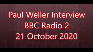 Paul Weller Interview Radio 2 (2020)